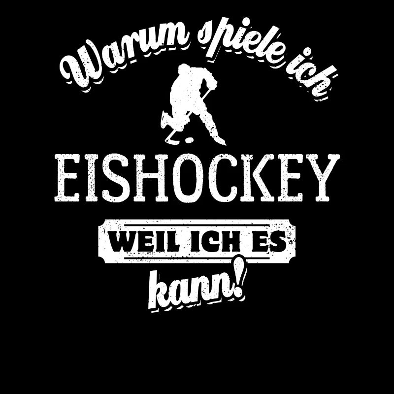 Warum ich Eishockey spiele? Weil ich es kann