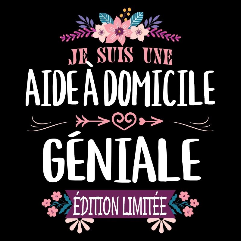 Édition Limitée Aide À Domicile Géniale