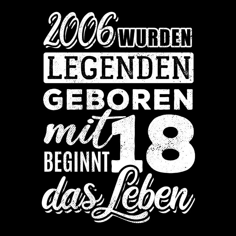 2006 wurden Legenden geboren - 18. Geburtstag