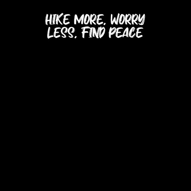 Wandern - Hike more, worry less, find peace