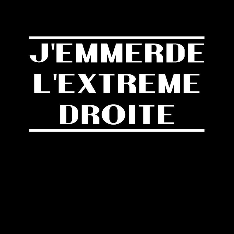 J'emmerde l'extreme droite
