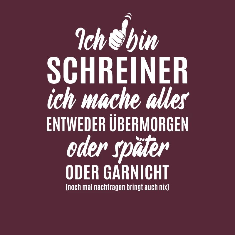 Schreiner - ich mache alles später oder garnicht