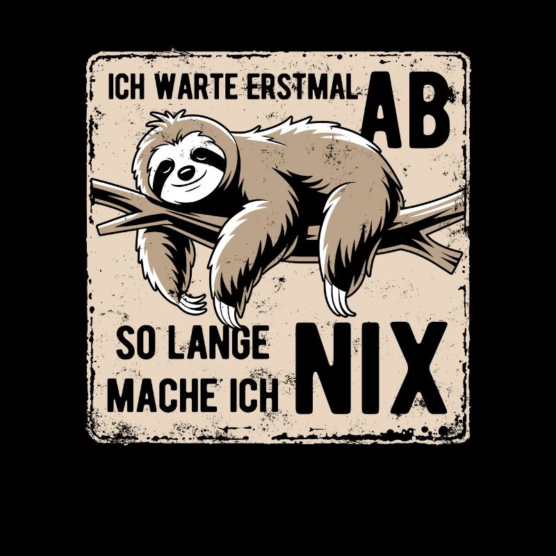 Faultier Ich wart erstmal ab so lange mach ich nix