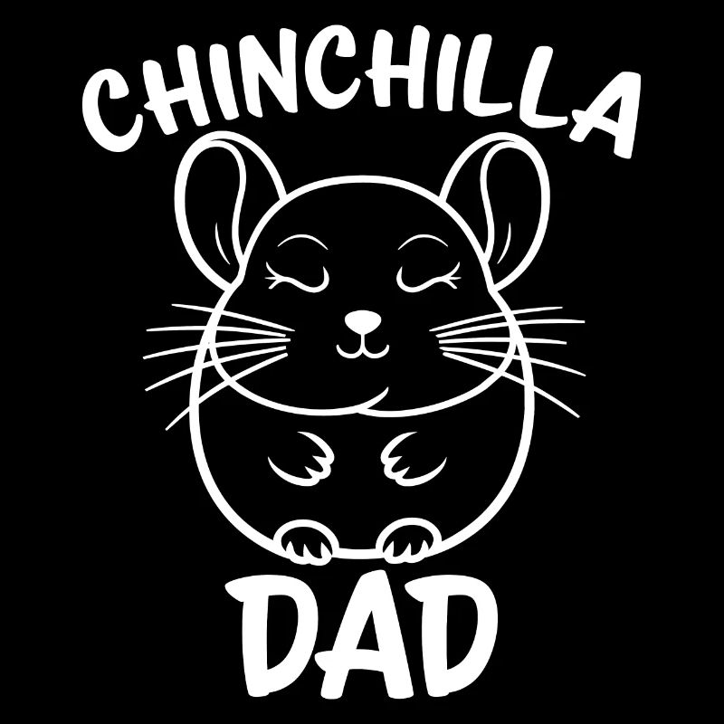 Chinchilla Saying Dad Funny Chinchilla Gift