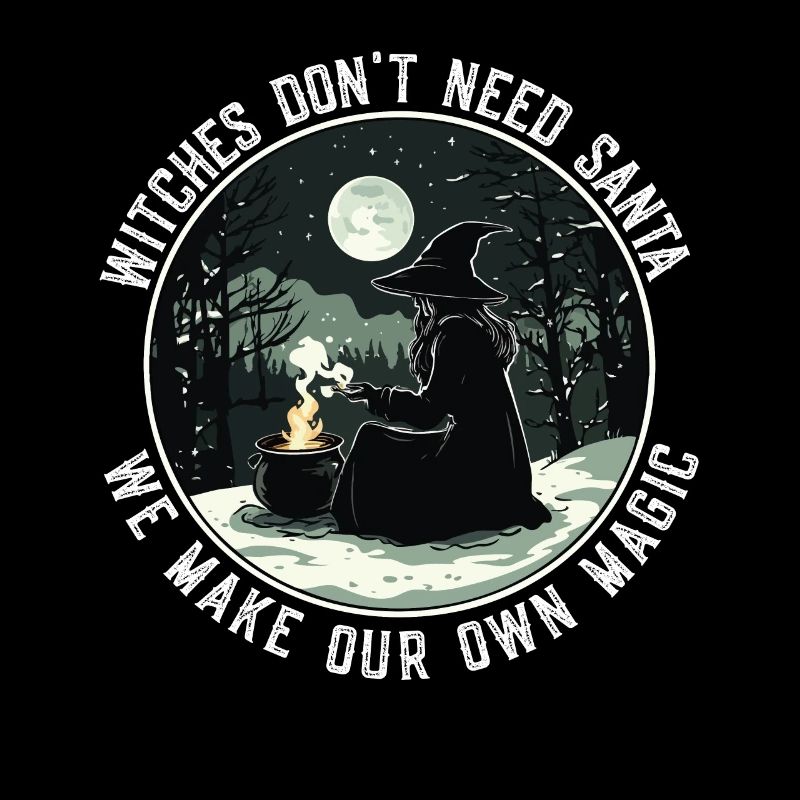 Witches Don't Need Santa Holiday Solstice Magic