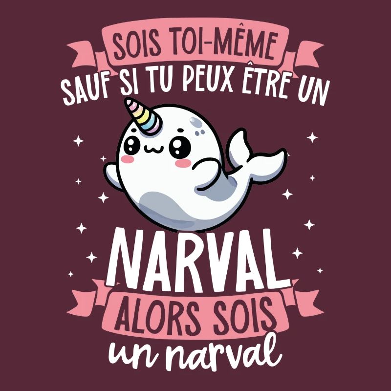 Be yourself unless you know a Narval