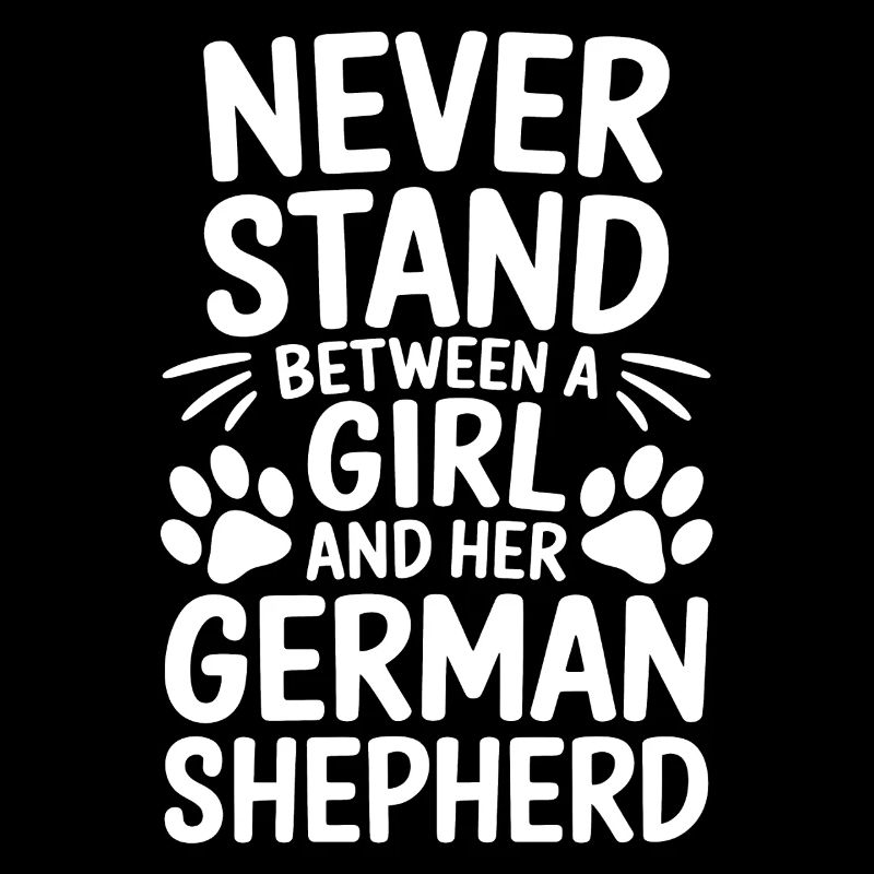 German Shepherd Saying German Shepherd Gift