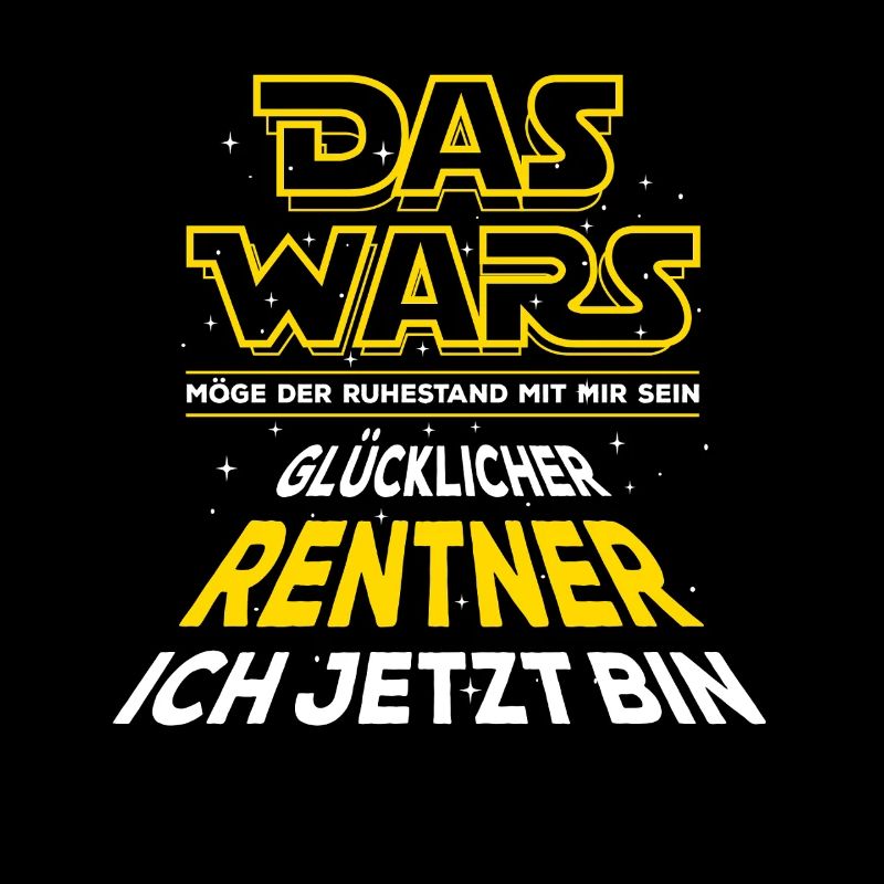 Das Wars - Rente - Glücklicher Rentner - Spruch