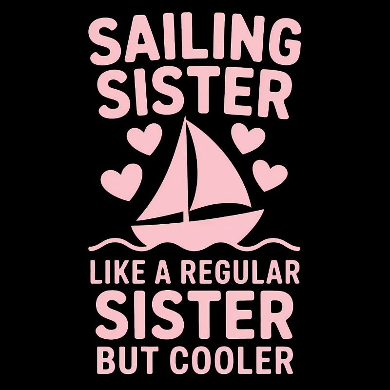 Sailing Saying Sister Sailor Sailing Gift