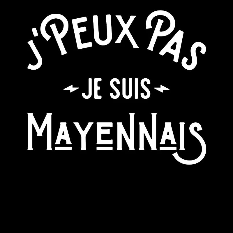 je peux pas je suis mayennais , Mayenne 53 cadeau