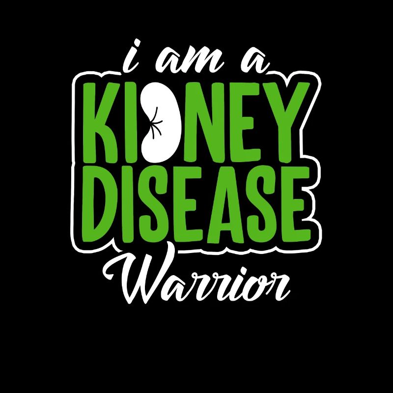 I am A Kidney Disease Warrior Awareness
