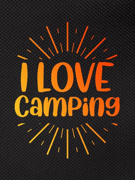 I love camping