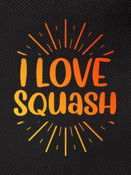 I love squash