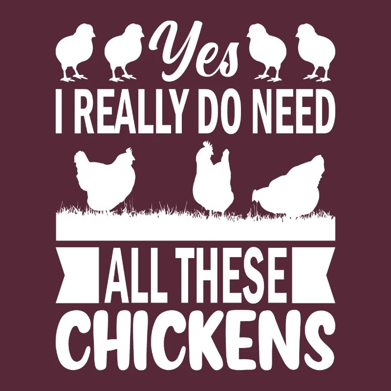 Yes, I really need all these chickens -