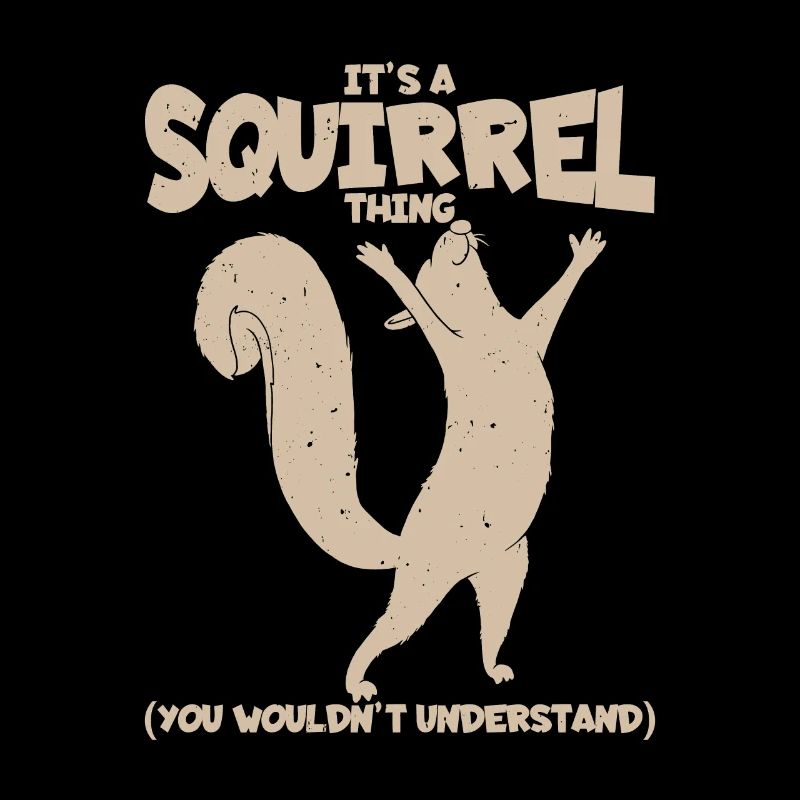 C'est une chose d'écureuil. (Tu ne comprendrais pas)