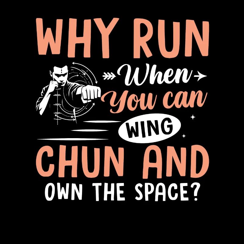 Pourquoi courir quand on peut faire du wing chun et posséder l’espace ?