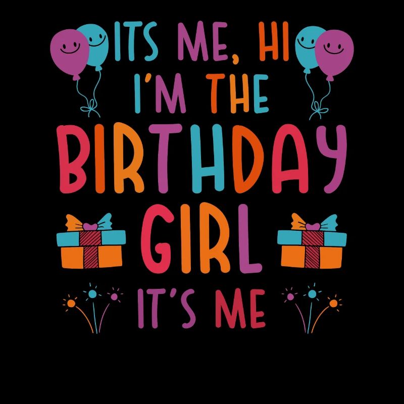 Ich bin das Geburtstagsmädchen