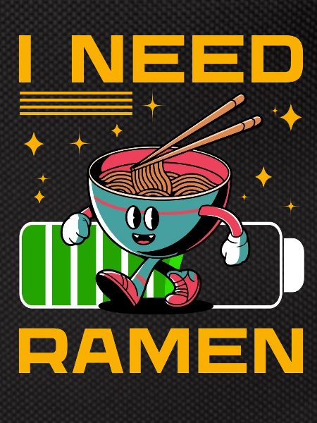 I need Ramen