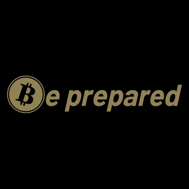 Bitcoin Sprüche Sei vorbereitet