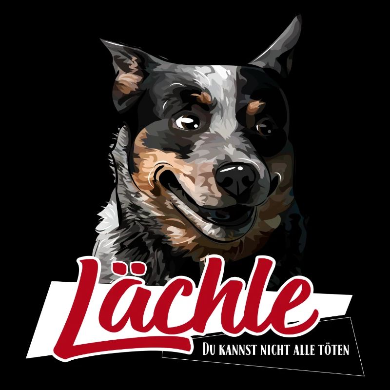 AUSTRALIAN CATTLE DOG Lächle Hundespruch