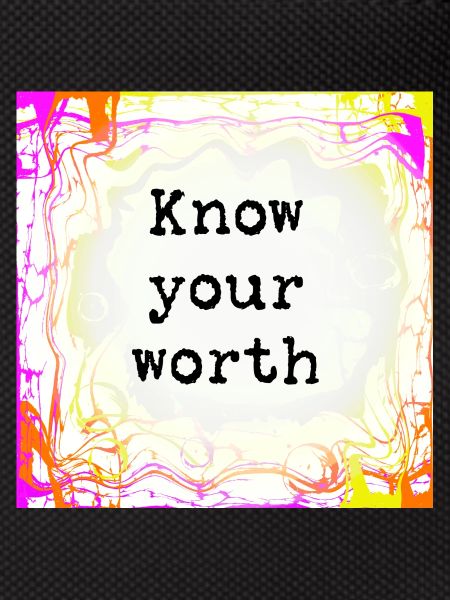Know your worth