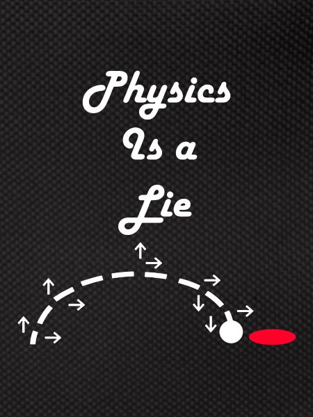 Physics is a Lie