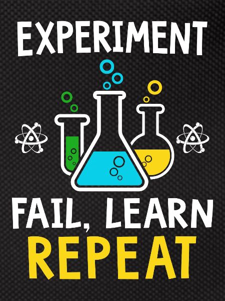 Experiment fail learn repeat