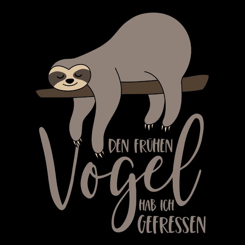 I ate the early bird - sloth