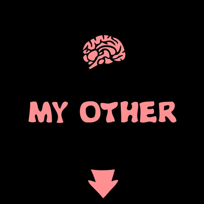 my other brain brain brain expression