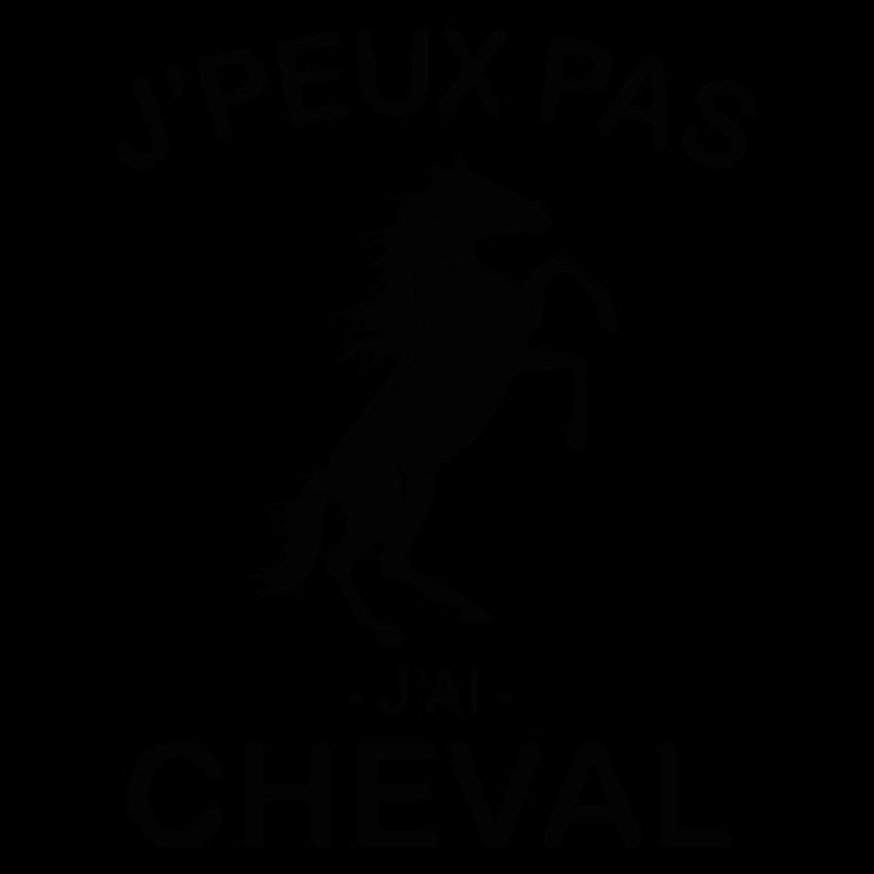 Je Peux Pas J'ai Cheval