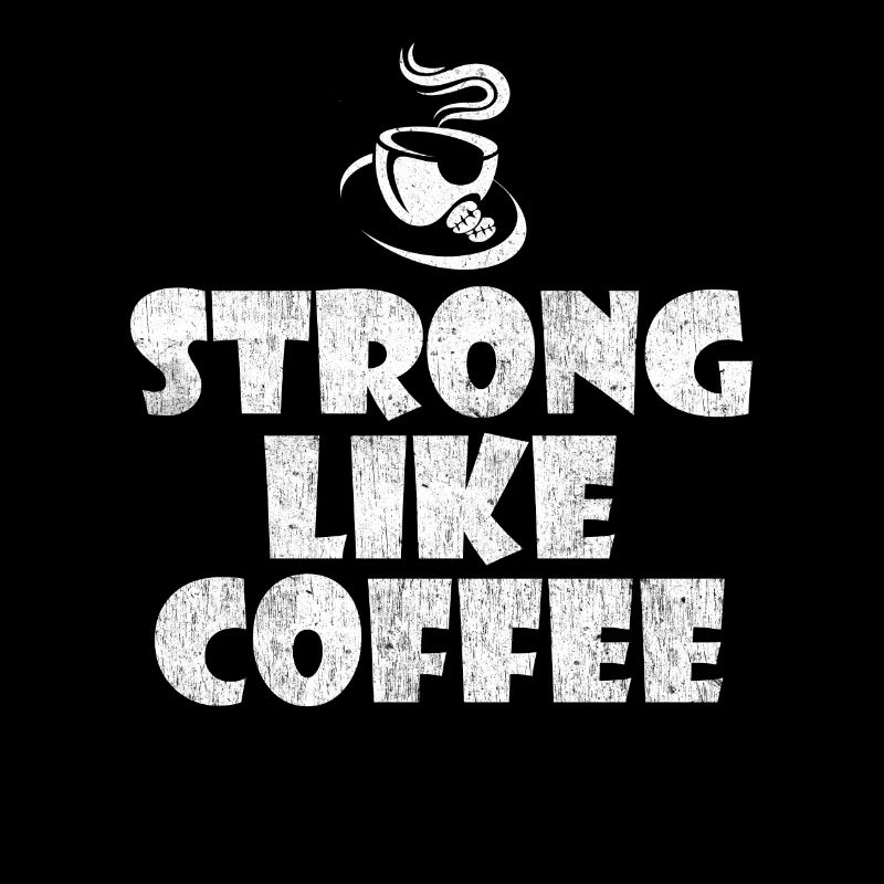 Fort comme le café