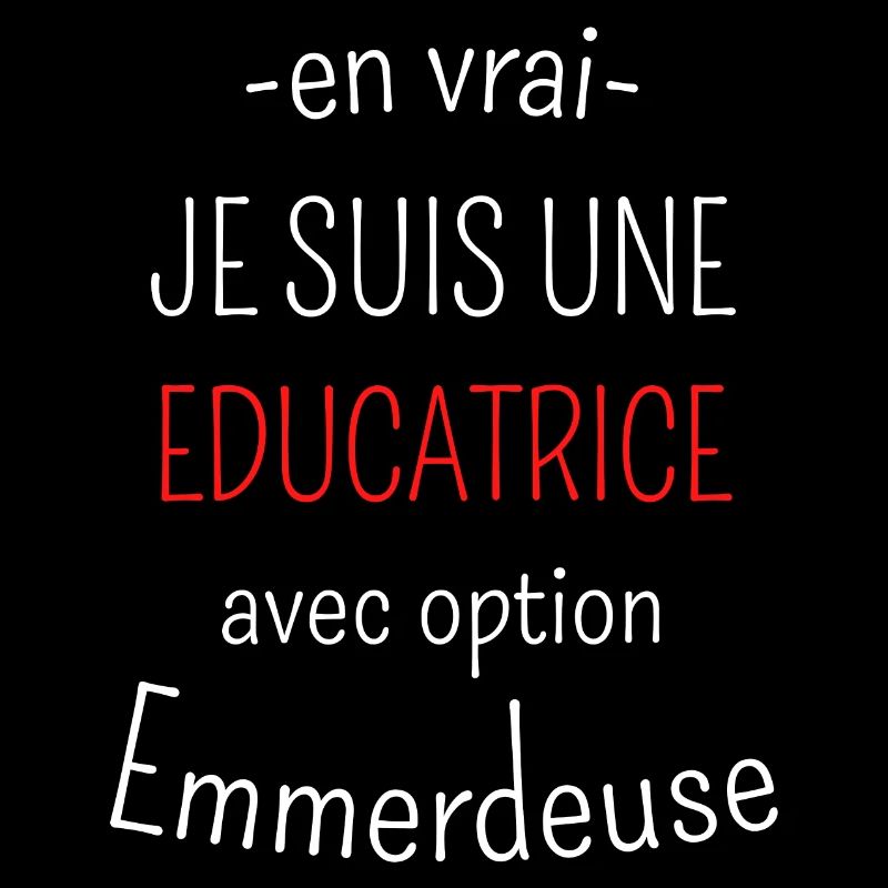 Educatrice Avec Option Emmerdeuse