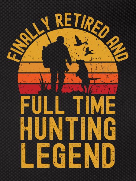 Retired and Hunting Legend