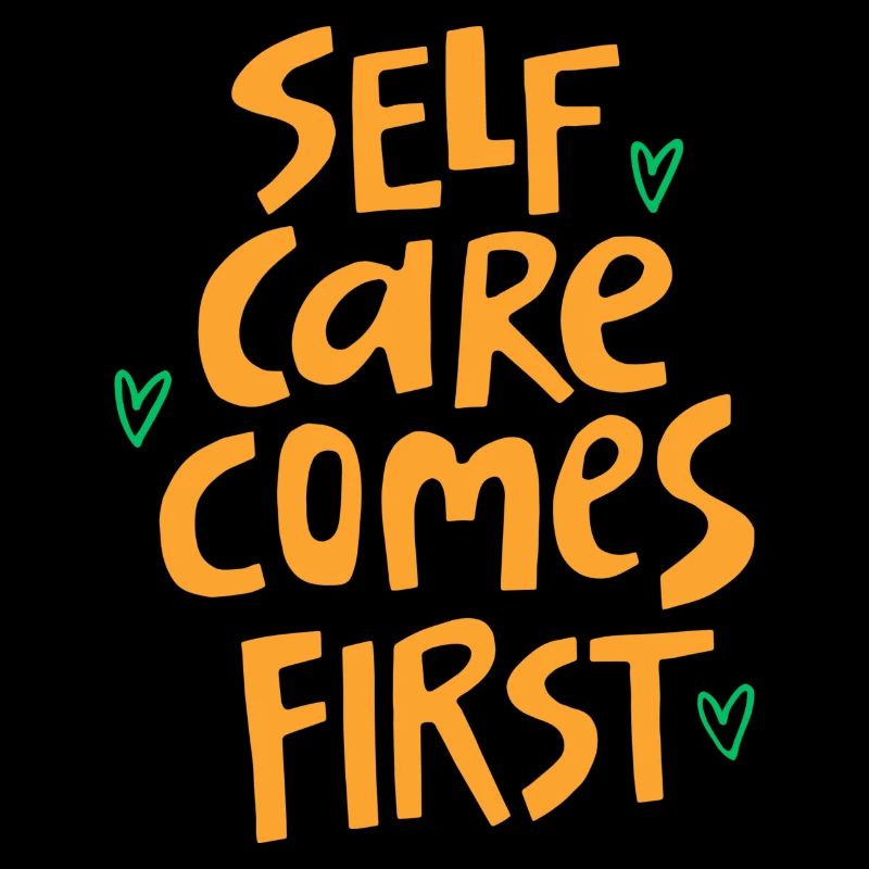 SELFCARE COMES FIRST