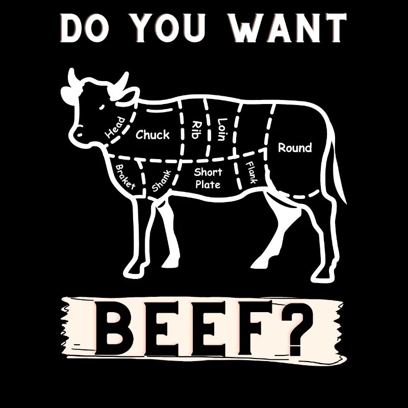 Willst du Rindfleisch ? Lustiges Fleischliebhaber-Geschenkdesign