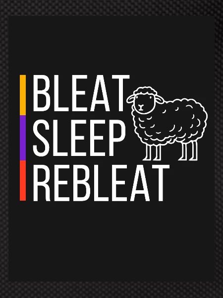 Bleat Sleep Rebleat