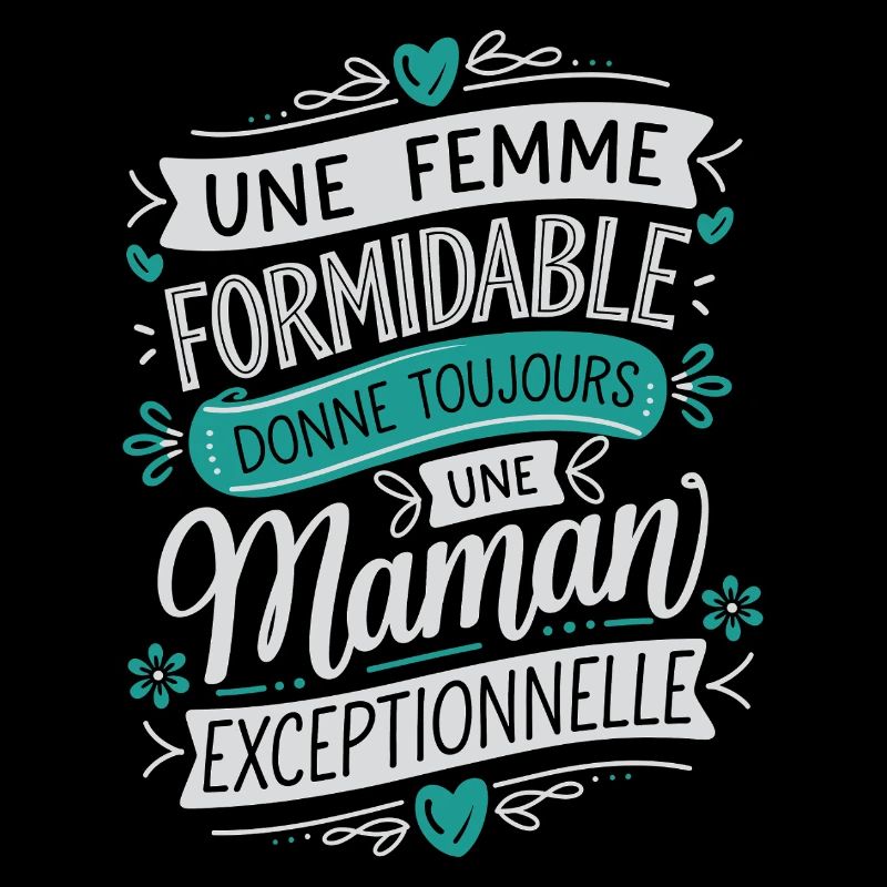 Une Femme Formidable Une Maman Exceptionnelle