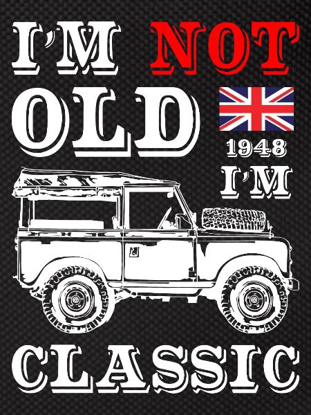 I_Am_Not_Old_I_Am_Classic