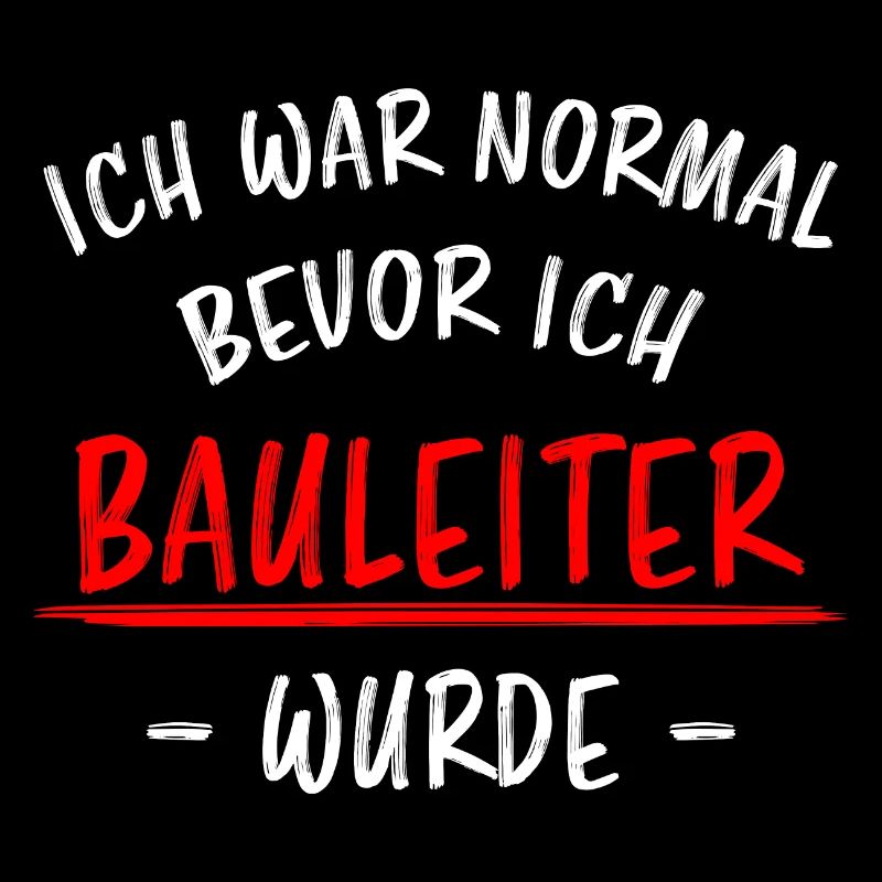 Bauleiter Beruf Lustiger Spruch Baustelle Geschenk