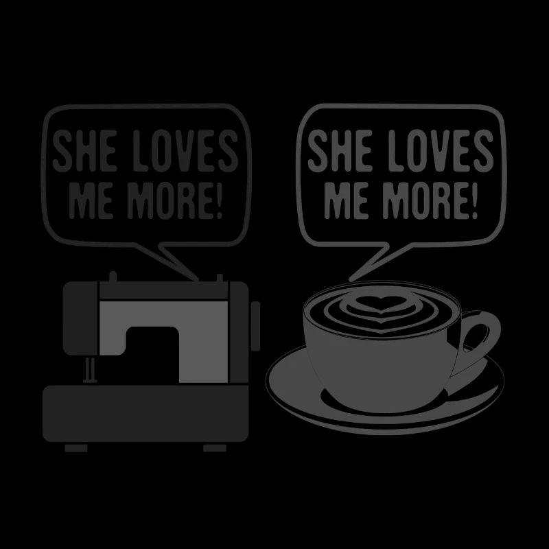 Sewing Humor Gift She Loves Me More Sewing