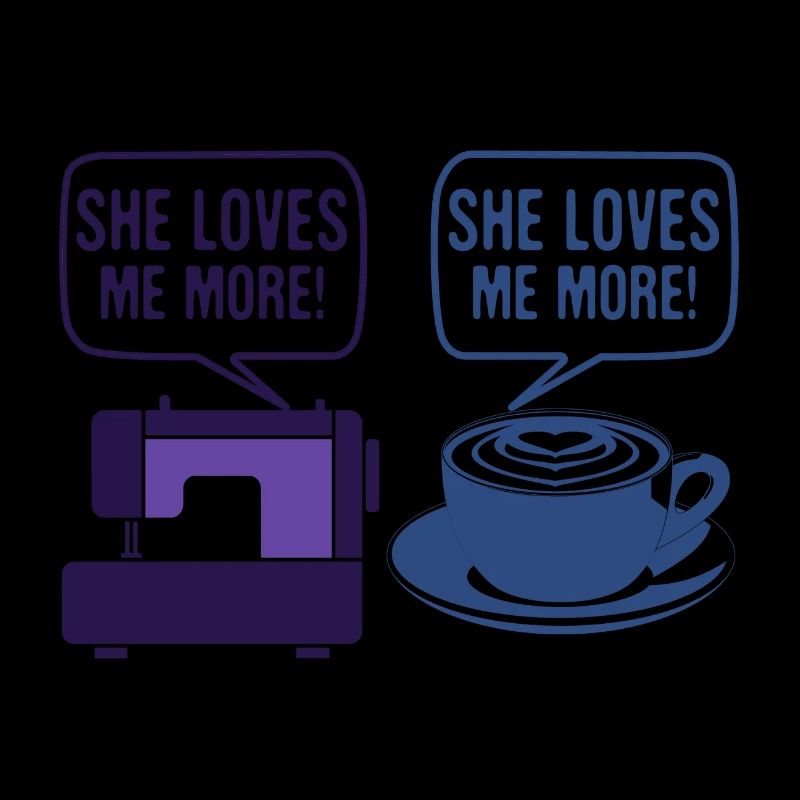 Sewing Humor Gift She Loves Me More Sewing