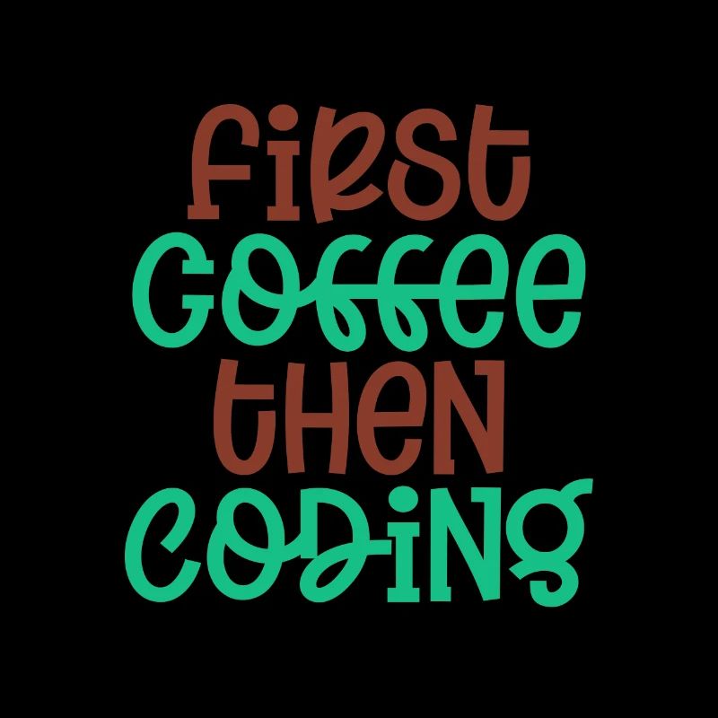 Coder Gift First Coffee puis Coding Gift Idea