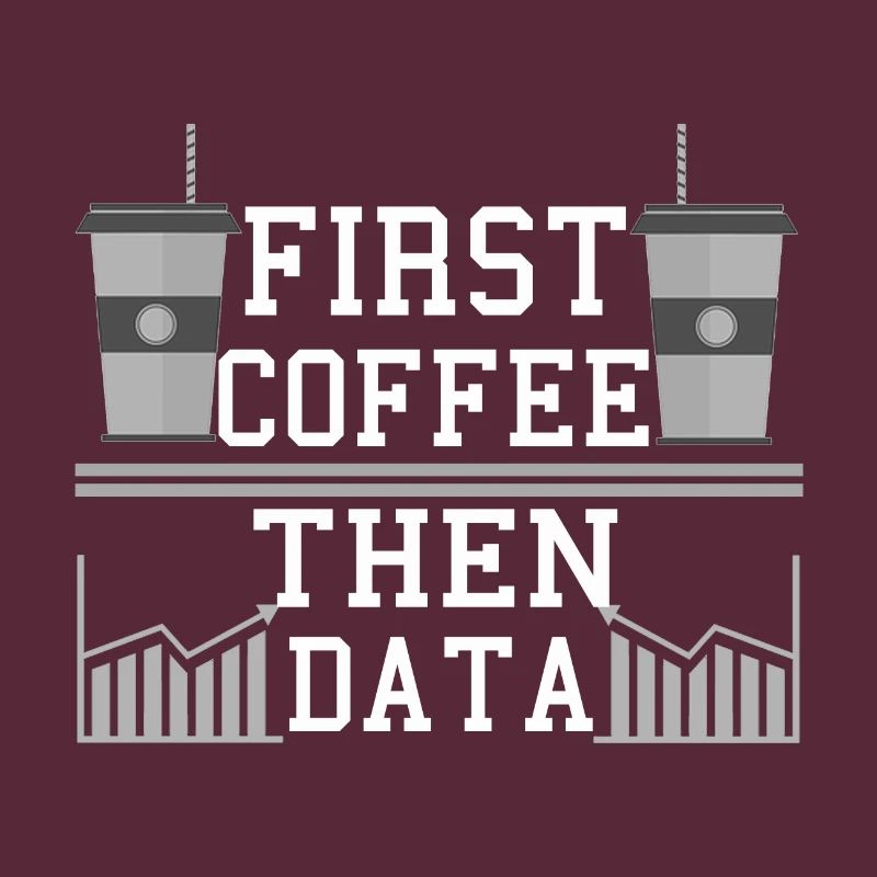 Computer Humor Frist Coffee Then Data Programmer