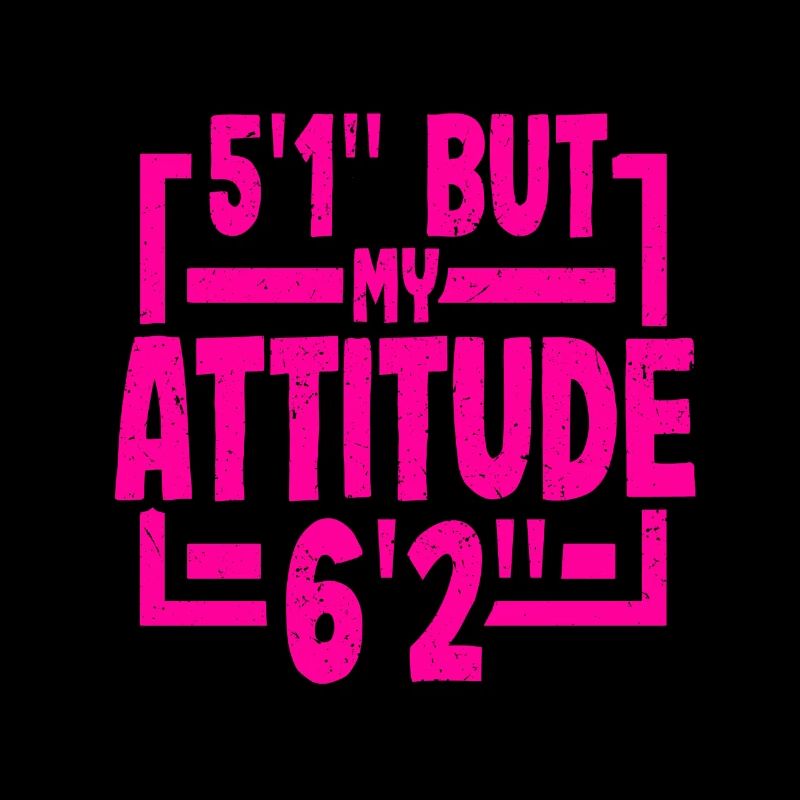 Short Person Gift 5ft 1in Attitude 6ft 2in