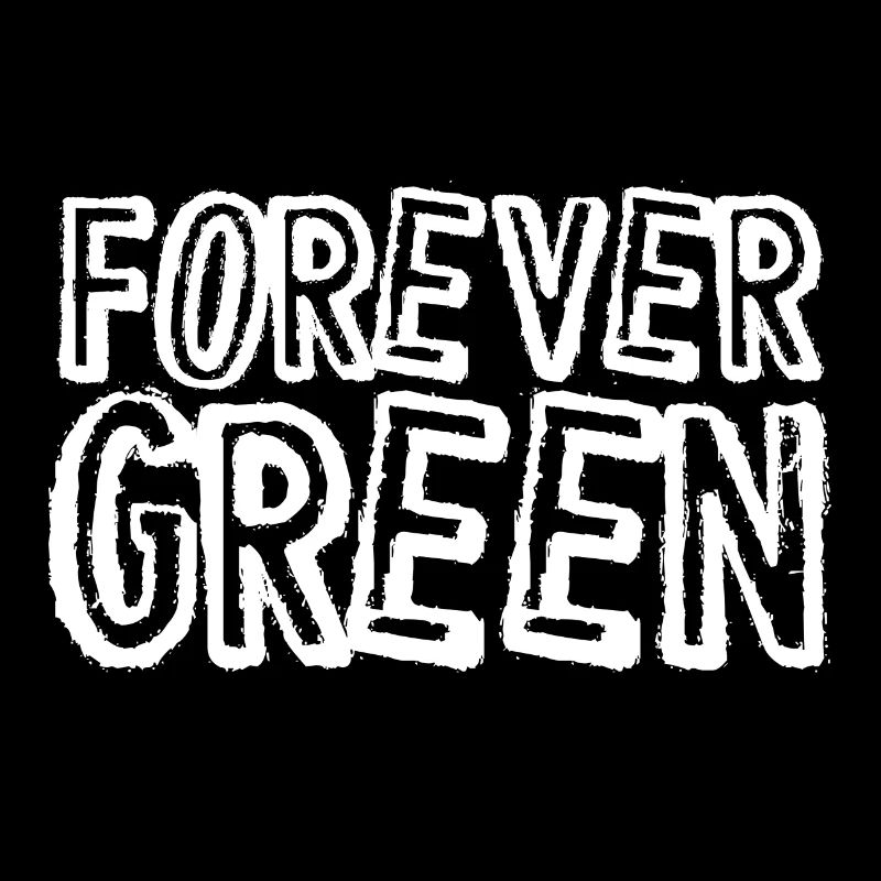 Environmentalist Gift Forever Green Environmental