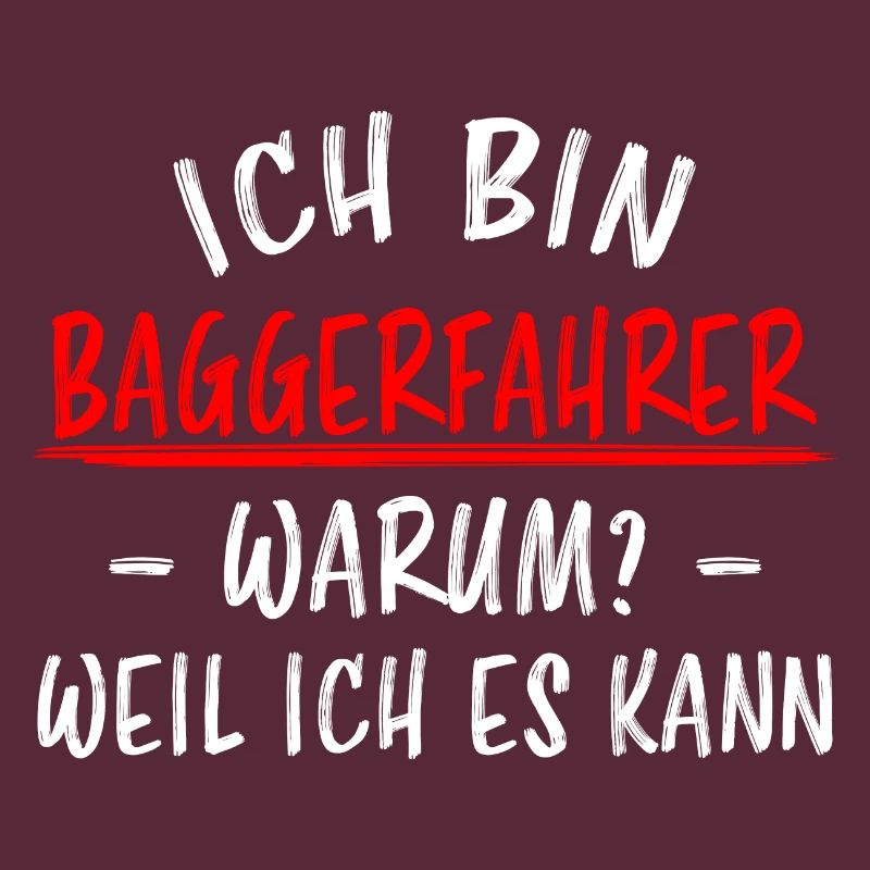 Baggerfahrer Lustiger Spruch Bagger Beruf Geschenk