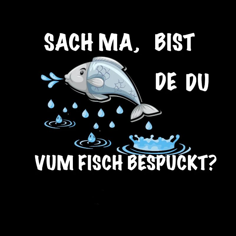 Fisch Spruch lustig Sächsich