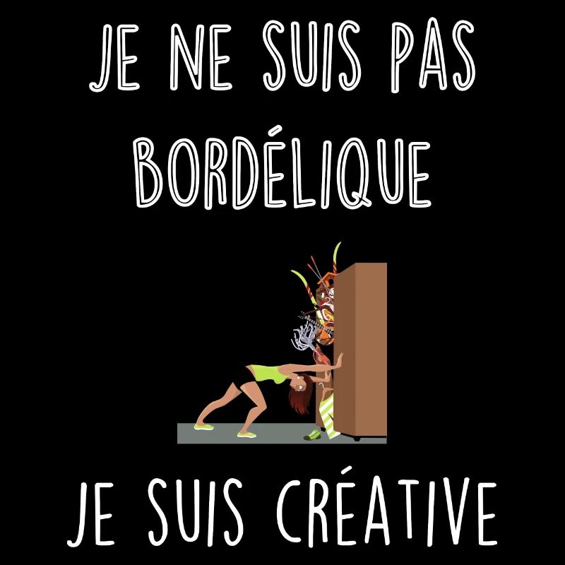 Je ne suis pas bordélique, je suis créative