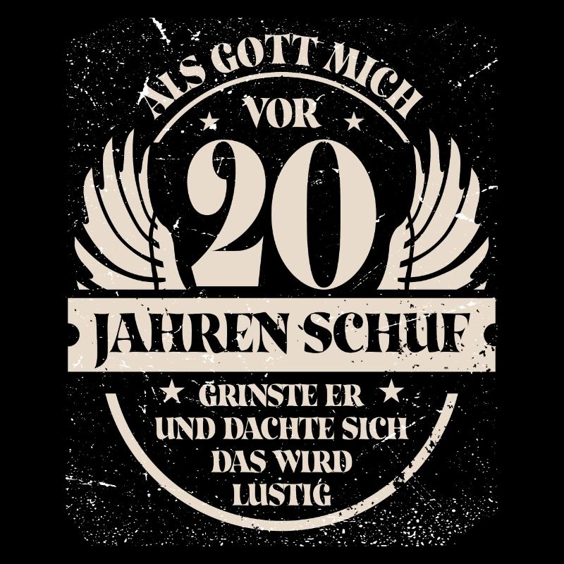 Als Gott mich vor 20 Jahren schuf grinste er