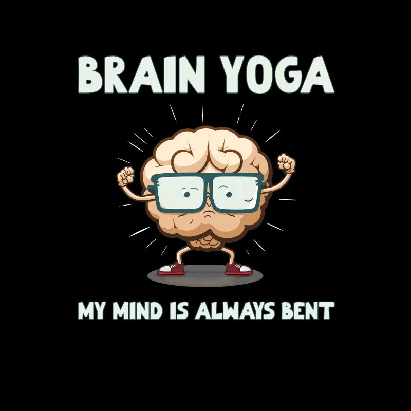 Brain Yoga, My Mind Is Always Bent